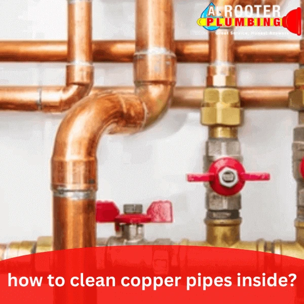 how to clean copper pipes inside